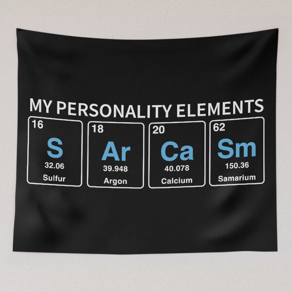 Item preview, My personality elements SARCASM designed and sold by artistkalpesh.