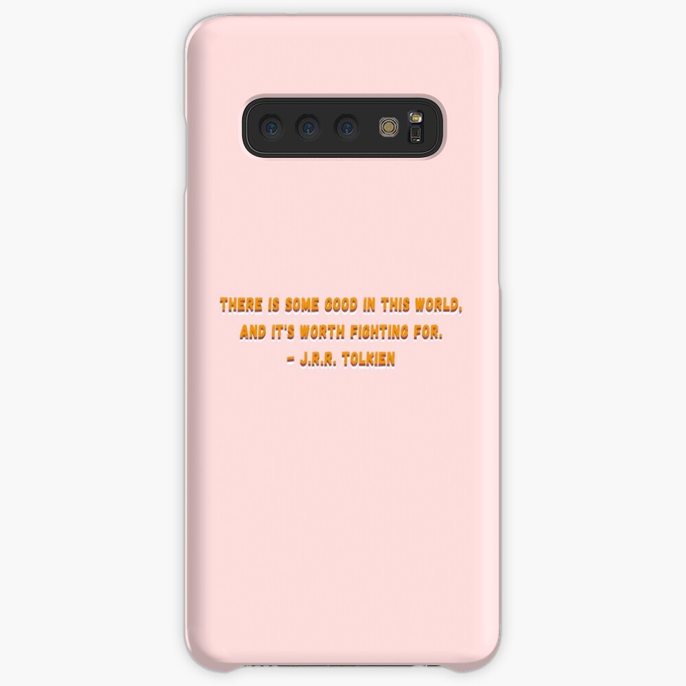 There is Some Good in This World Tolkien Quote Case & Skin for Samsung Galaxy