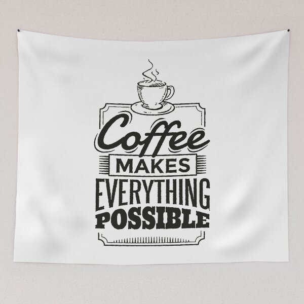 Item preview, Coffee makes everything possible | Coffee motivation. designed and sold by emphatic.