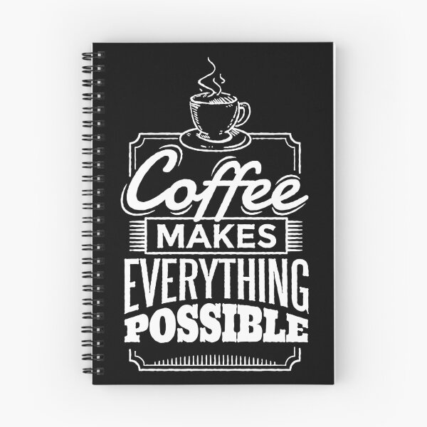 Item preview, Coffee makes everything possible | Coffee motivation. designed and sold by emphatic.
