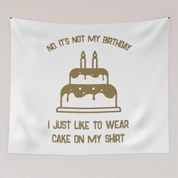 Item preview, no.It`s not my birthday designed and sold by SVDesignatVasil.