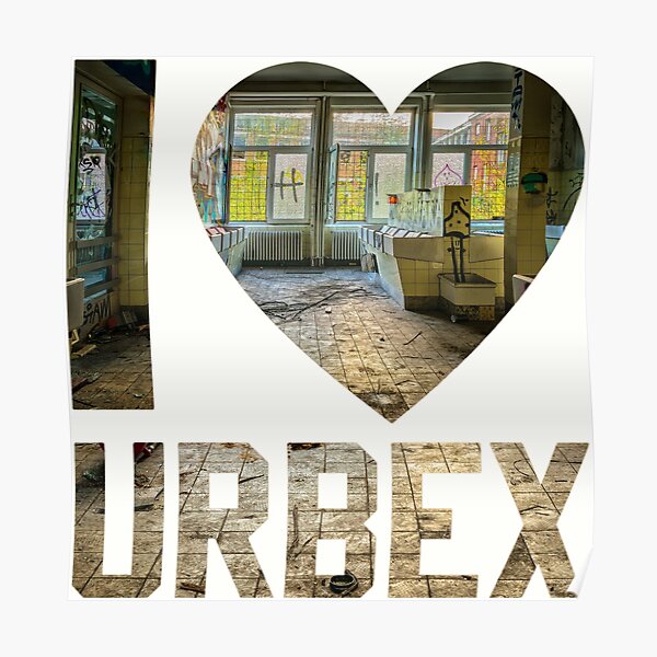 I love Urbex - Abandoned building from Pixaby Poster
