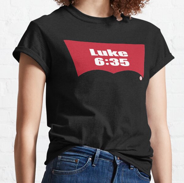 Luke 6:35 Bible Verse Inspirational Religious Biblical Phrase. But Love Your Enemies, Do Good To Them Without Expecting To Get Anything Back. Classic T-Shirt