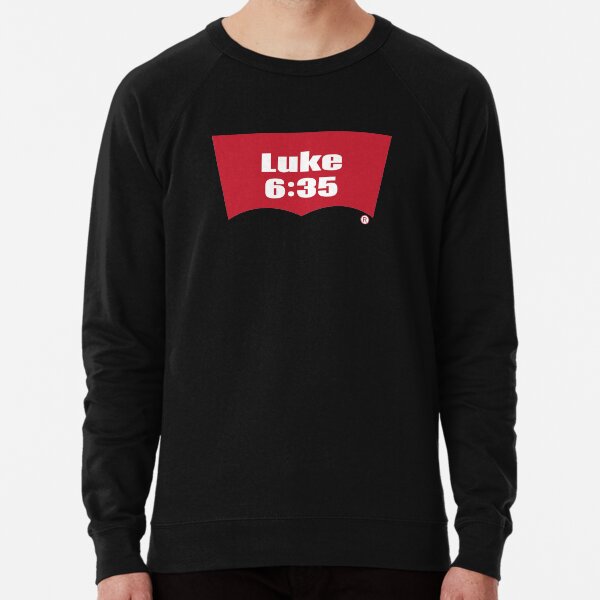 Luke 6:35 Bible Verse Inspirational Religious Biblical Phrase. But Love Your Enemies, Do Good To Them Without Expecting To Get Anything Back. Lightweight Sweatshirt