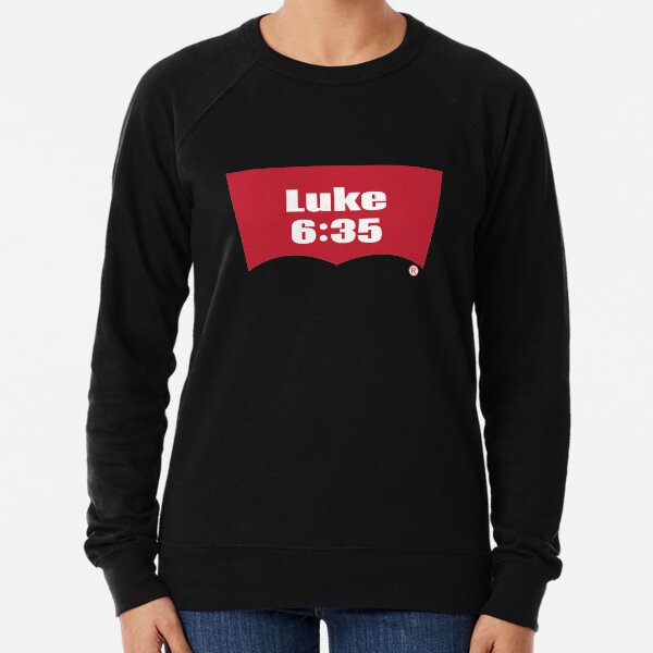 Luke 6:35 Bible Verse Inspirational Religious Biblical Phrase. But Love Your Enemies, Do Good To Them Without Expecting To Get Anything Back. Lightweight Sweatshirt
