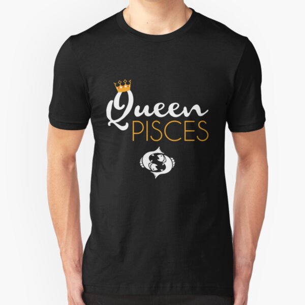 Queen Pisces Tee Zodiac February March Birthday Gift T-Shirt Slim Fit T-Shirt