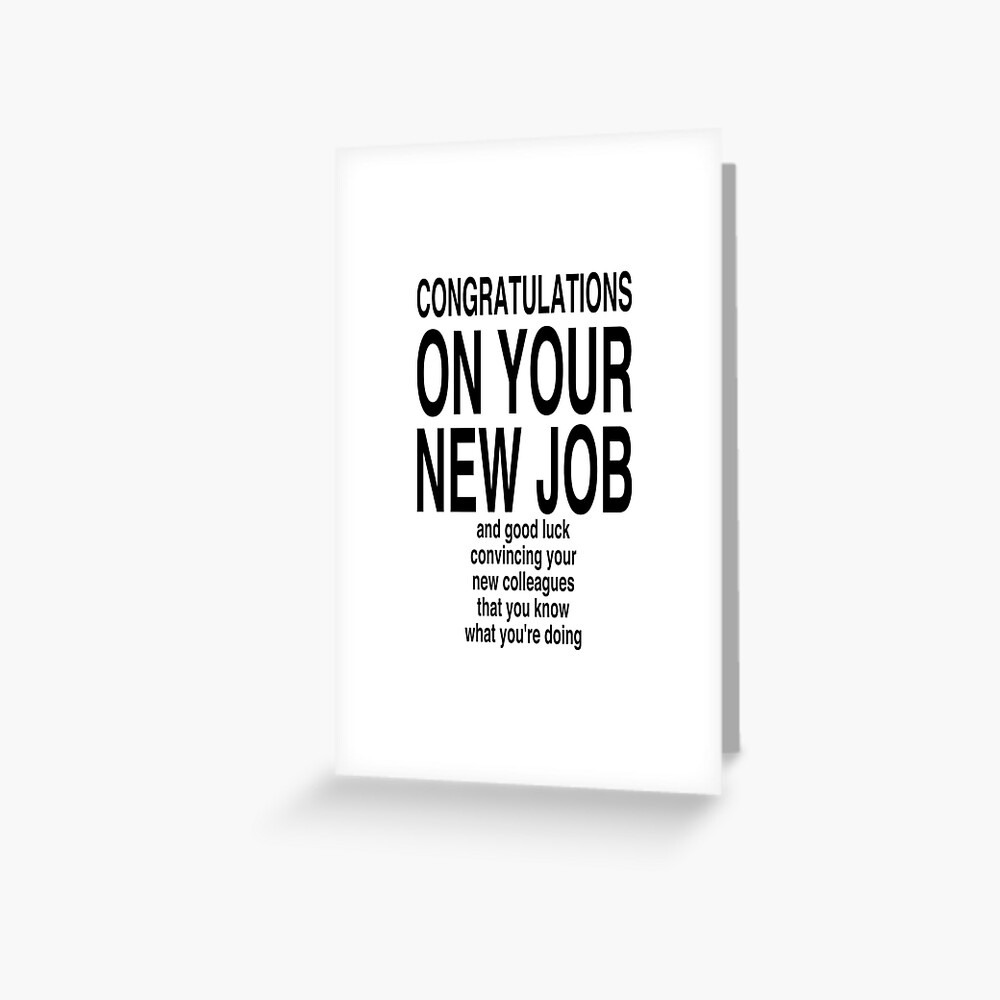 Carte De Vœux Carte De Felicitations Pour Votre Nouvel Emploi Par Poshjocks Redbubble