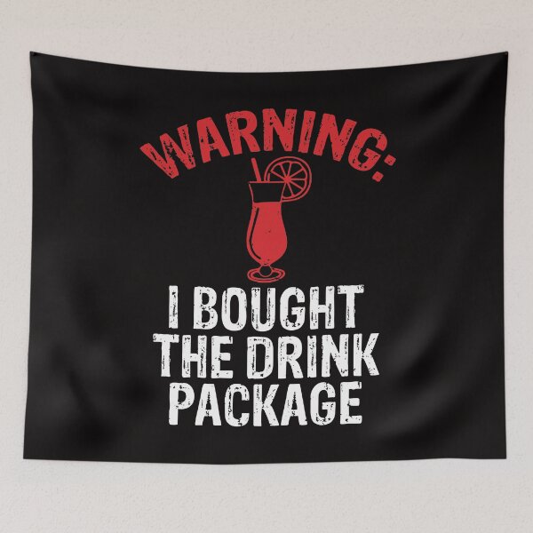 Item preview, Warning I Bought the Drink Package All Inclusive Resort designed and sold by shoutoutshirtco.