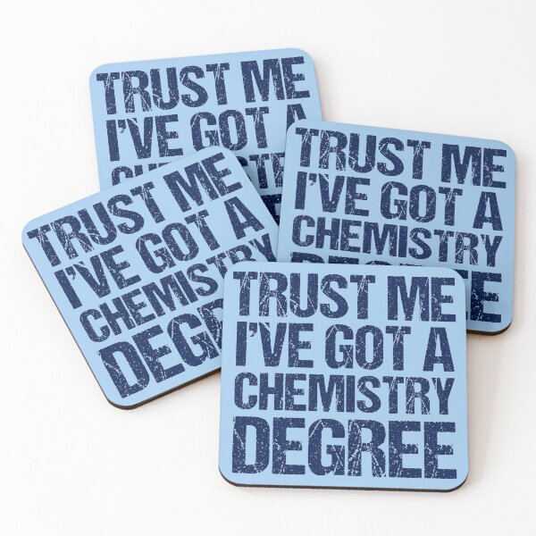 Item preview, Trust Me I've Got a Chemistry Degree designed and sold by Epic Love Designs.