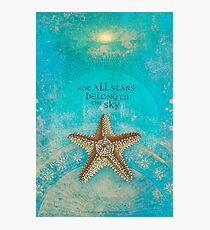 Not All Stars Belong to the Sky Photographic Print