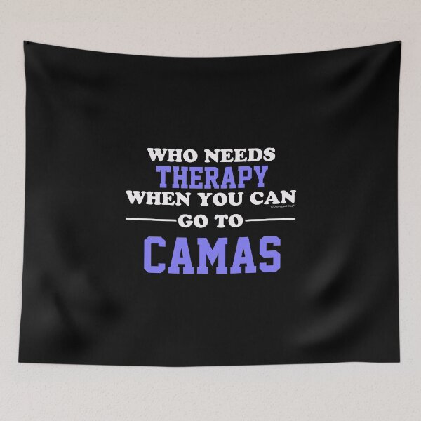 Item preview, Who Needs Therapy When You Can Go To Camas designed and sold by CoolApparelShop.