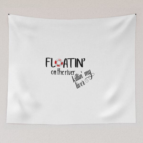 Item preview, Floatin' on the River Killin' my liver designed and sold by ColorFlowArt.