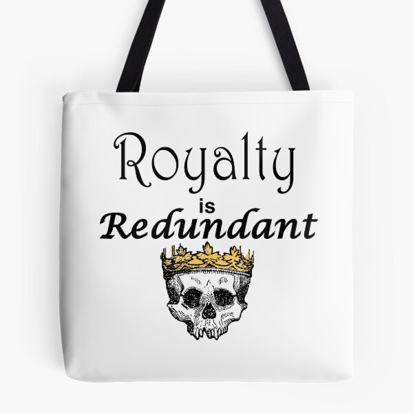 Item preview, Royalty is Redundant designed and sold by azule1.