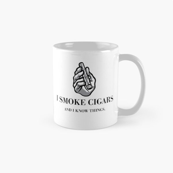 Item preview, I Smoke Cigars and I Know Things designed and sold by HalpinDesign.