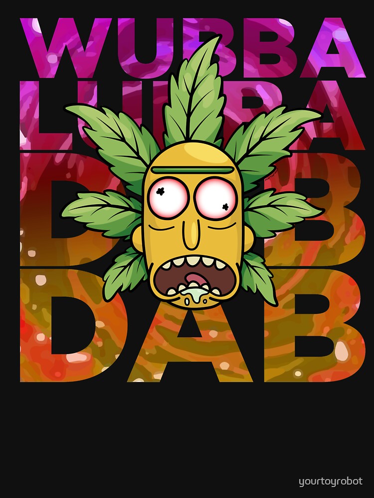 "Wubba Lubba Dab Dab" Tshirt by yourtoyrobot Redbubble