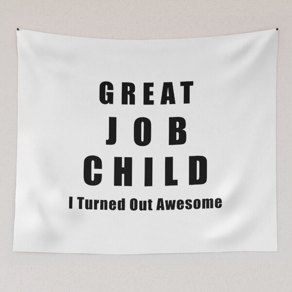 Item preview, Great Job Child Funny  designed and sold by Seas Wanda.