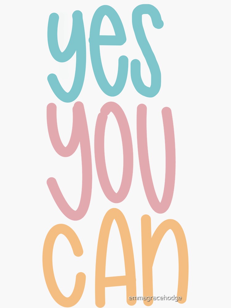 Yes You Can!