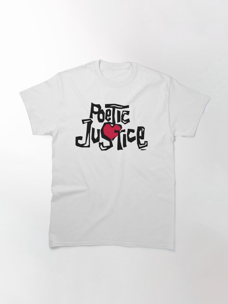 Poetic Justice Shirt