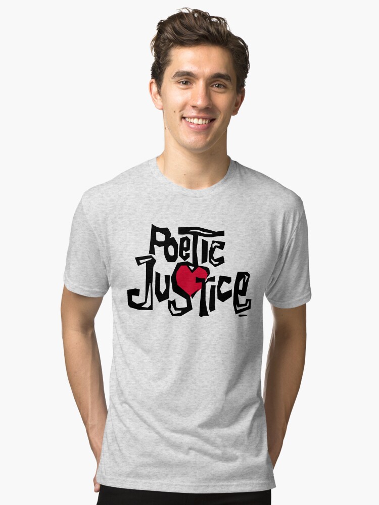 Poetic Justice Shirt