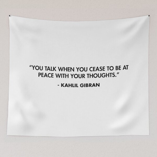 Item preview, “You talk when you cease to be at peace with your thoughts.” - Kahlil Gibran designed and sold by AlanPun.