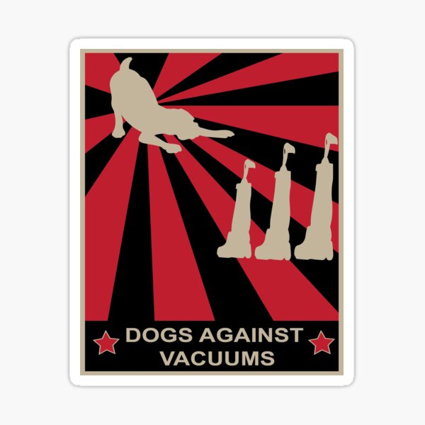 Dogs Against Vacuums Sticker