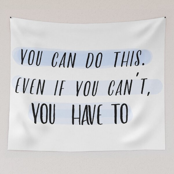 Item preview, You Can Do This (Blue Version) designed and sold by cadinera.