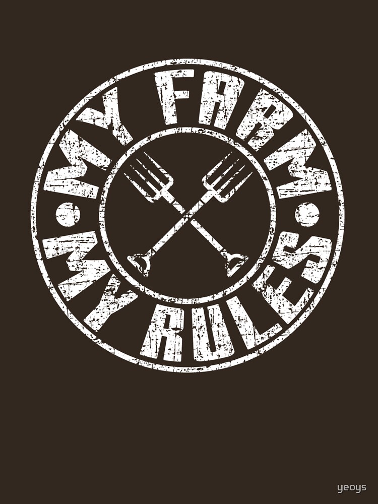 My Farm My Rules - Funny Farmer Quotes Gift by yeoys