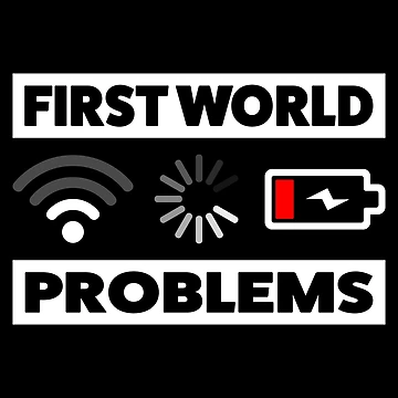 Artwork thumbnail, First world problems by KeepOnCoding