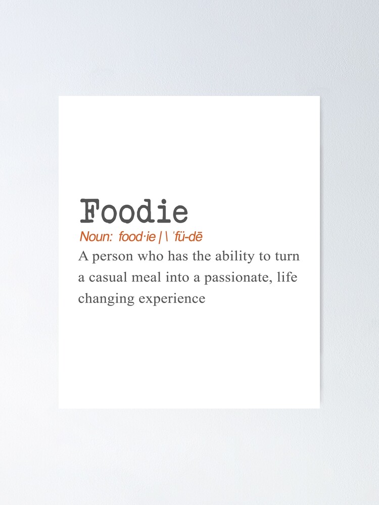 Funny Foodie Definition Gift Design Poster By Lgamble12345 Redbubble