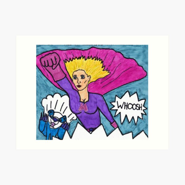 Everything is Better With A Cape Art Print