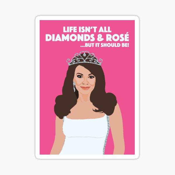 Item preview, LISA VANDERPUMP  |  Life Isn't All Diamonds and Rose  |  RHOBH (Real Housewives of Beverly Hills) designed and sold by TheBoyHeroine.