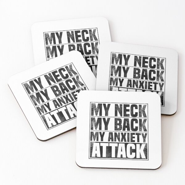 Item preview, My Neck My Back  My Anxiety Attack designed and sold by Mrpotts73.