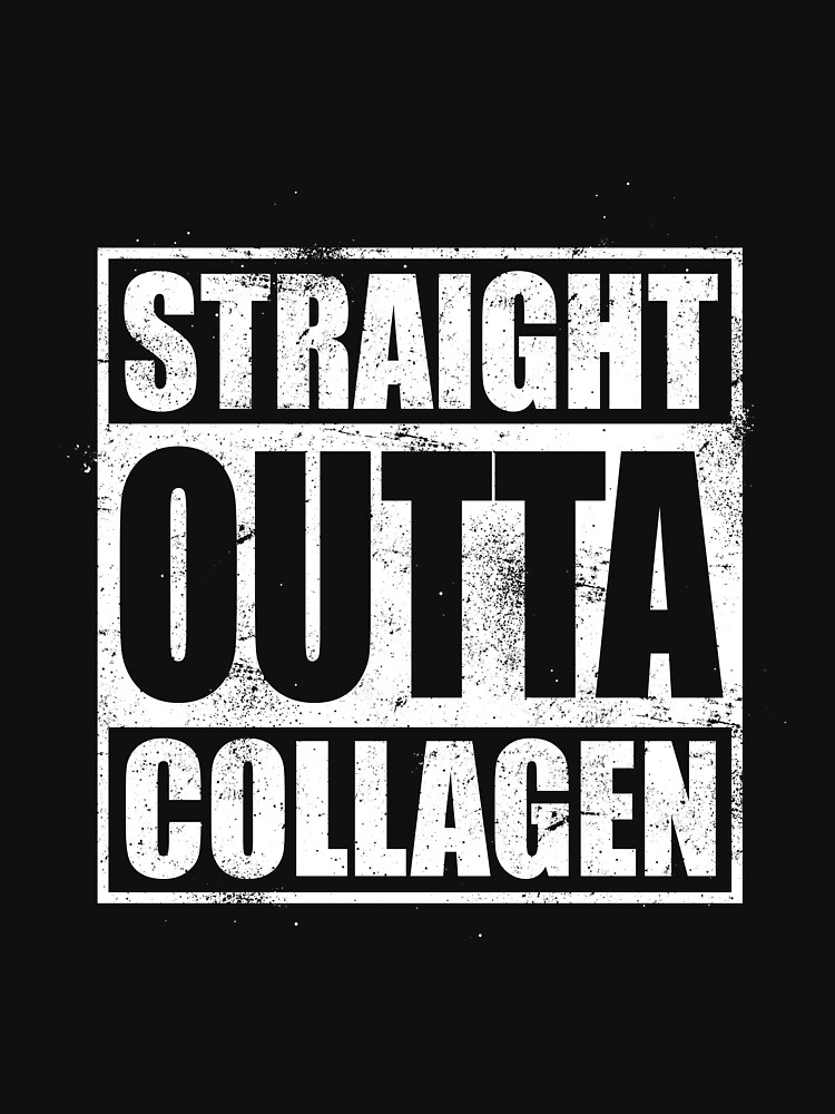 Straight Outta Collagen Ehlers Danlos Syndrome Tee Shirt Straight Outta Collagen Ehlers Danlos Syndrome Tee Shirt
