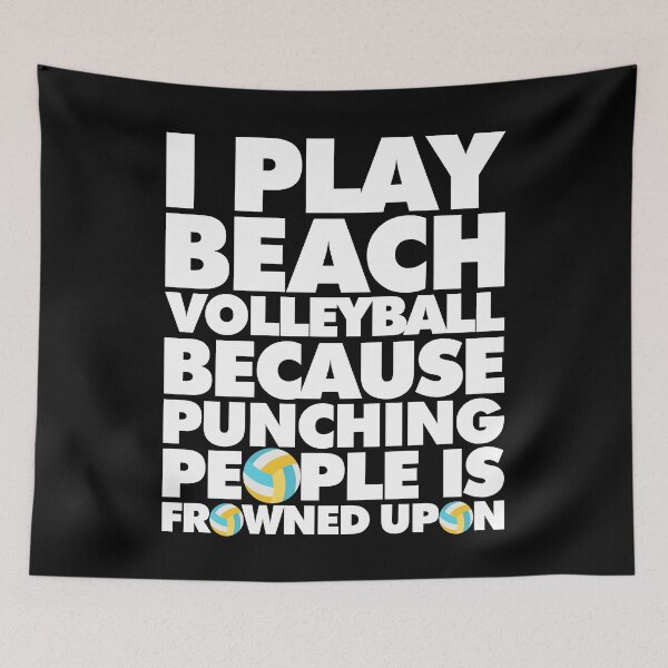 Item preview, I play beach volleyball because punching people is frowned upon Funny Sport Player designed and sold by elhefe.