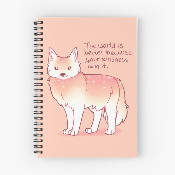 Item preview, "The World is Better Because Your Kindness is in it." Encouraging Wolf designed and sold by thelatestkate.