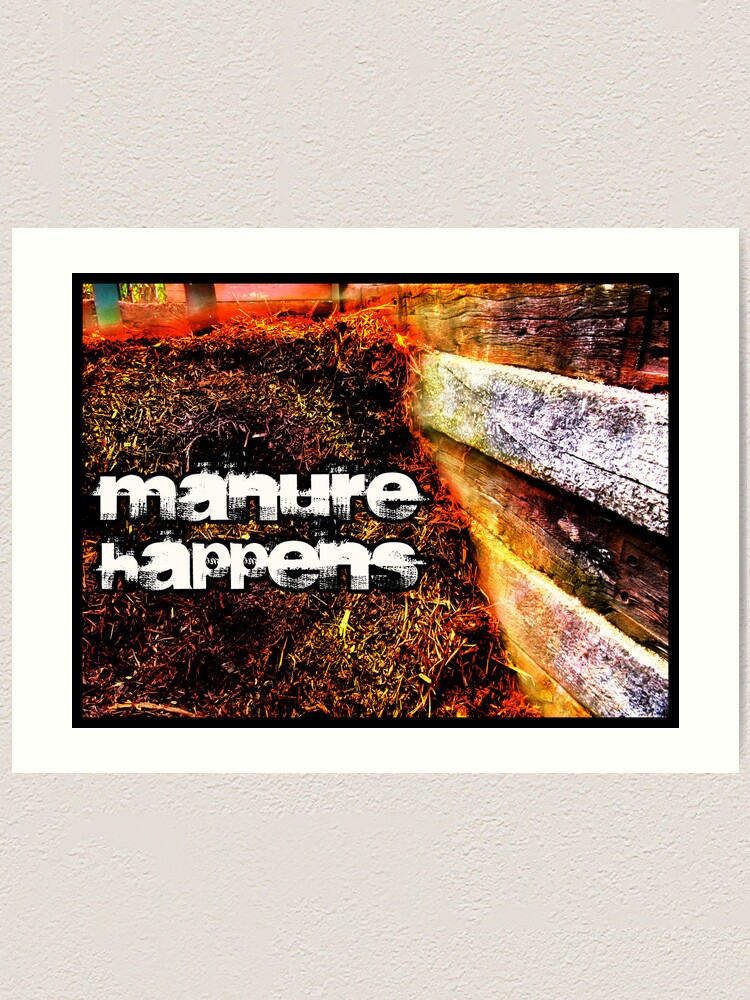 Alternate view of Manure Happens Art Print