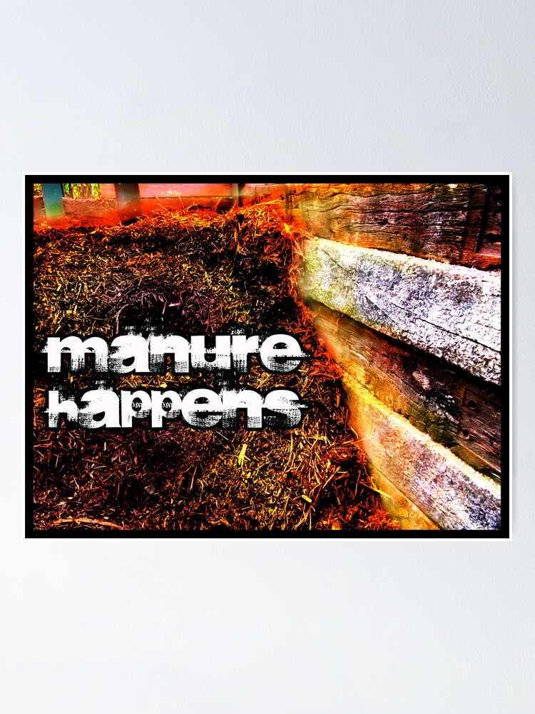 Alternate view of Manure Happens Poster