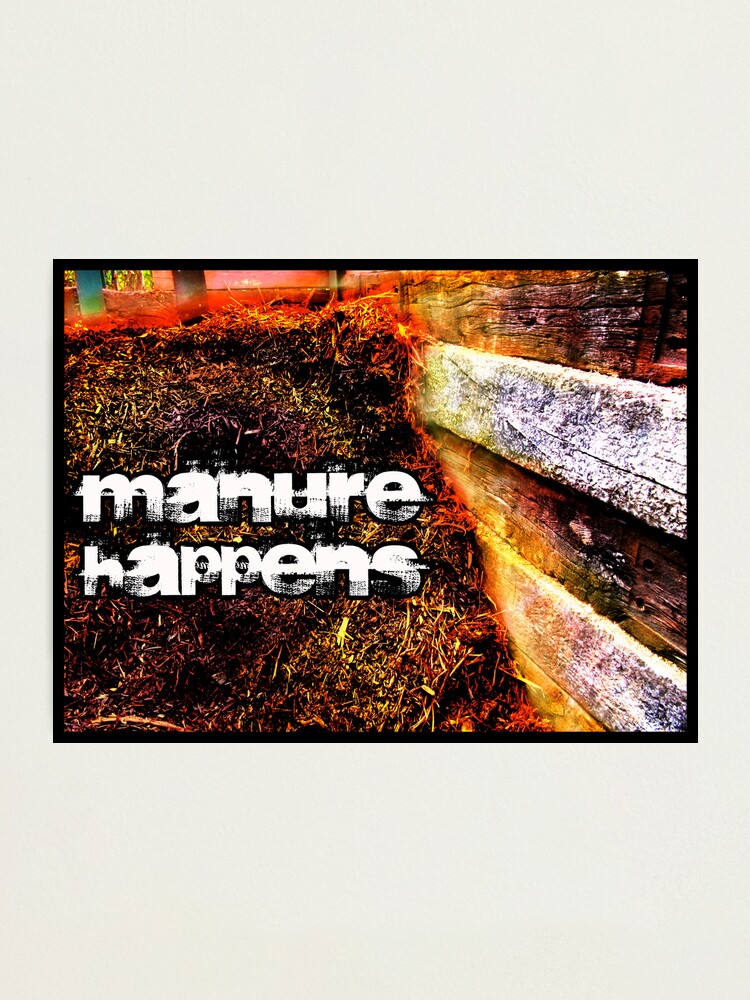 Alternate view of Manure Happens Photographic Print