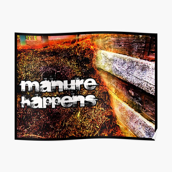 Manure Happens Poster