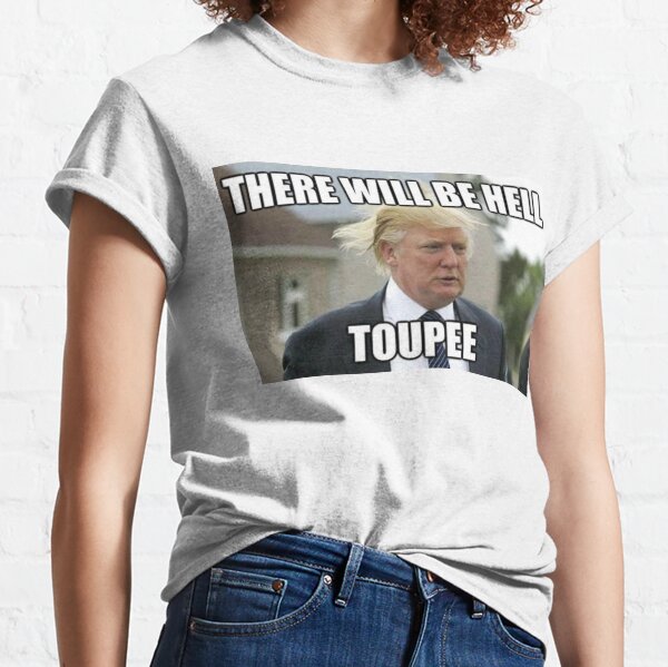 T Shirts Trumpf Toupet Redbubble