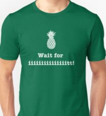 Wait for iiiiiiit!! Unisex T-Shirt
