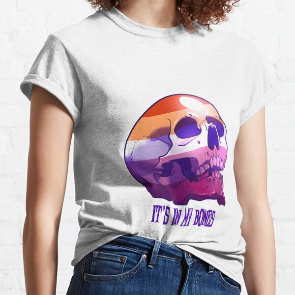 Lesbian Pride: It's In My Bones Classic T-Shirt