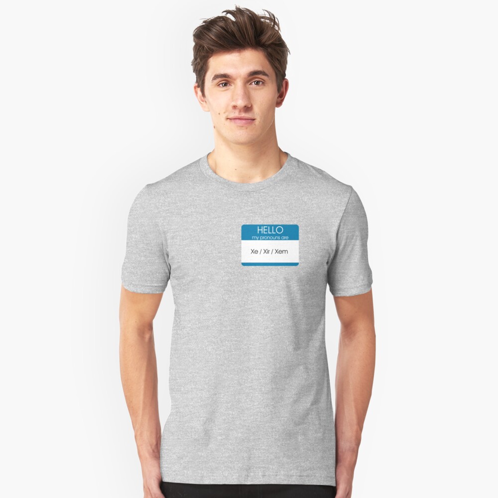 hello-my-pronouns-are-xe-xir-xem-blue-version-t-shirt-by