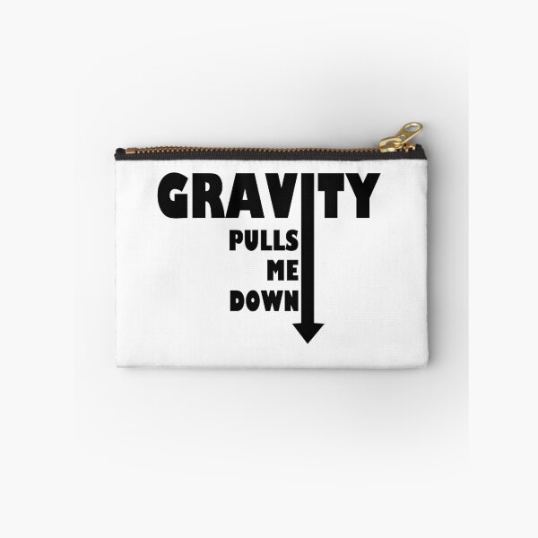 Item preview, Gravity pulls me down designed and sold by UDDesign.