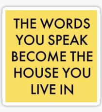 The Words You Speak Sticker