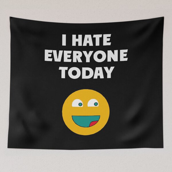 Item preview, I hate everyone today designed and sold by estademoda.