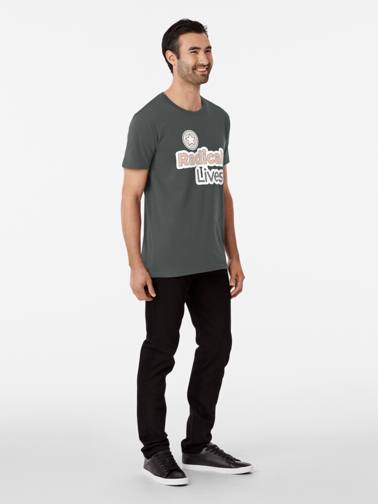 Alternate view of Radical Lives - Radical Lives.com Premium T-Shirt