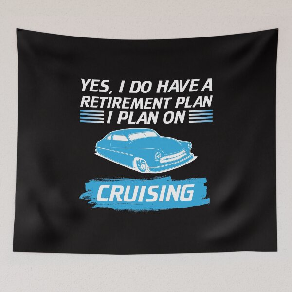 Item preview, Yes I Do Have a Retirement Plan I Will Be Cruising Driving designed and sold by shoutoutshirtco.