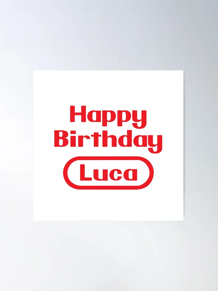 Luca Happy Birthday Gift Video Games Retro Poster for Sale by elhefe