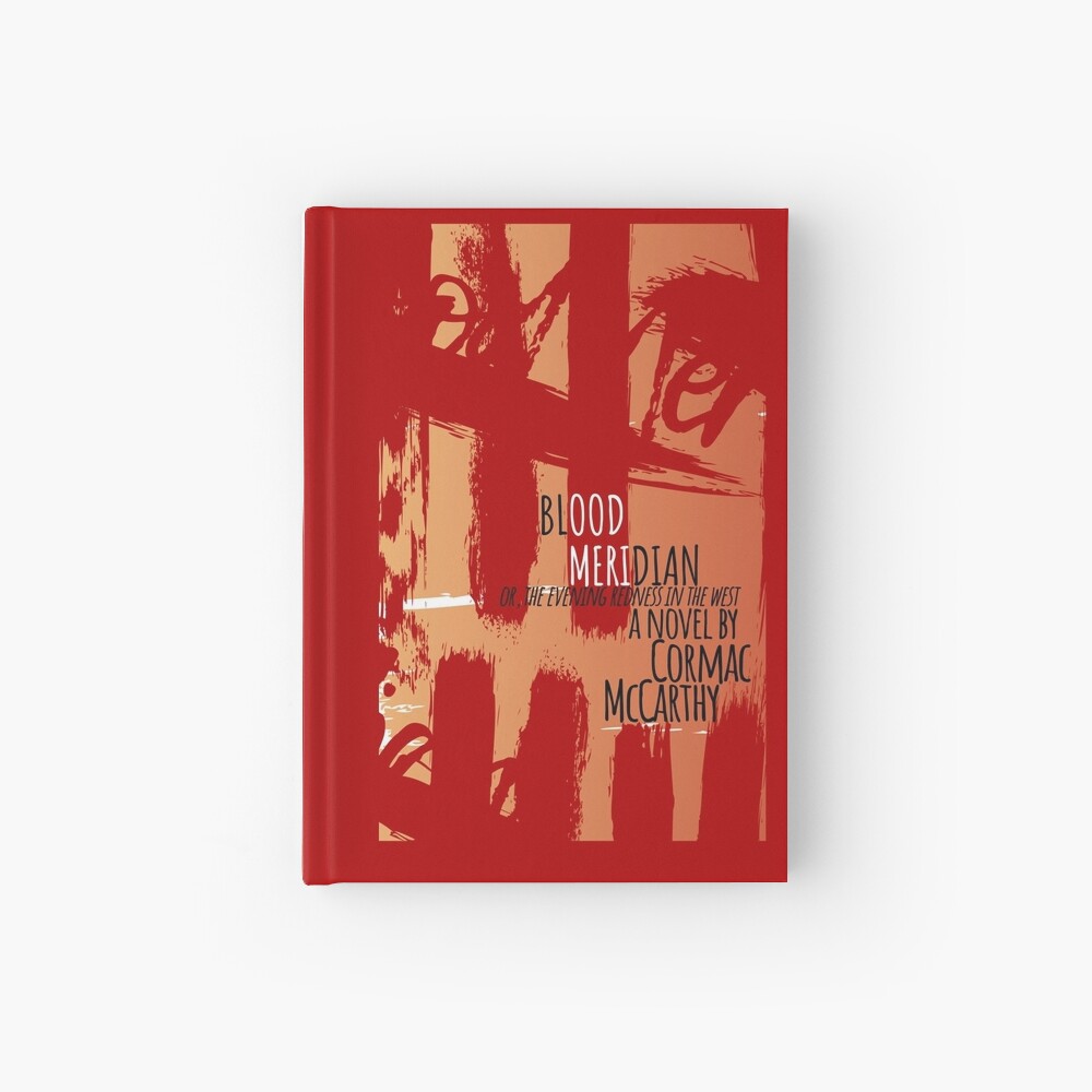 Blood Meridian - Book cover design Hardcover Journal for Sale by jackbooks